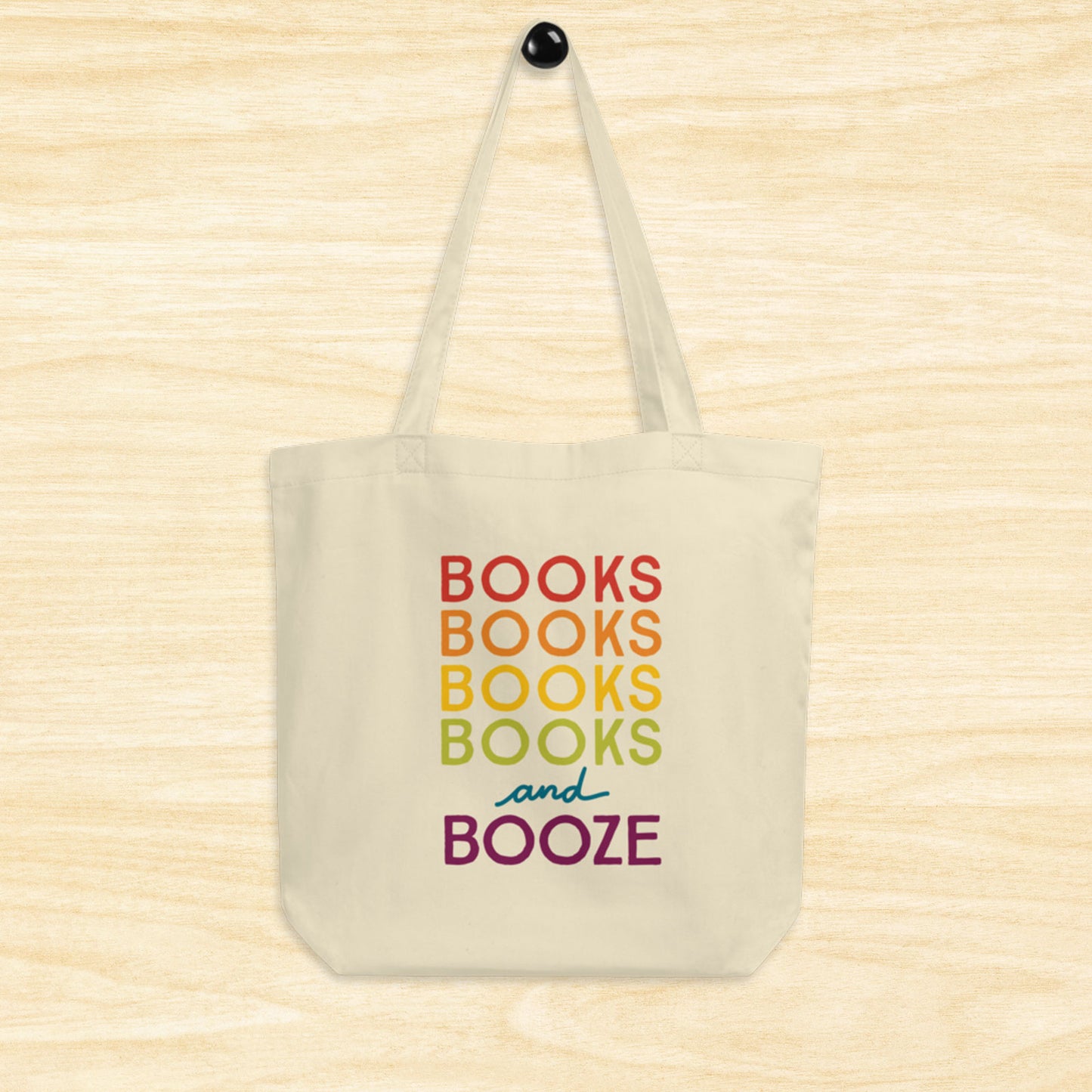 Cotton Tote Bag with the words "Books Books Books Books and Booze" on it
