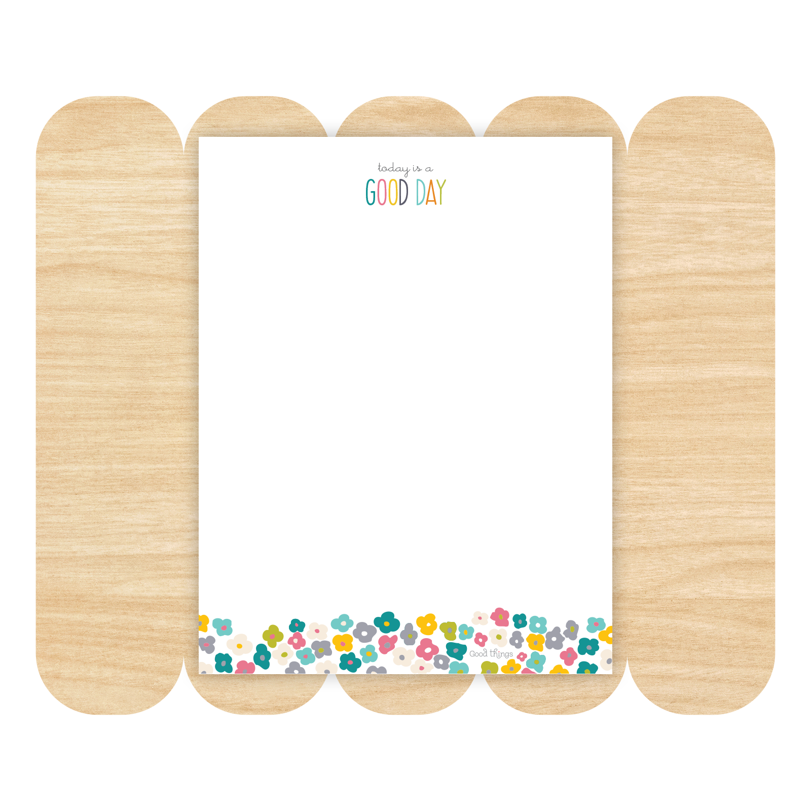 Today is a Good Day Unlined Notepad by Good Things