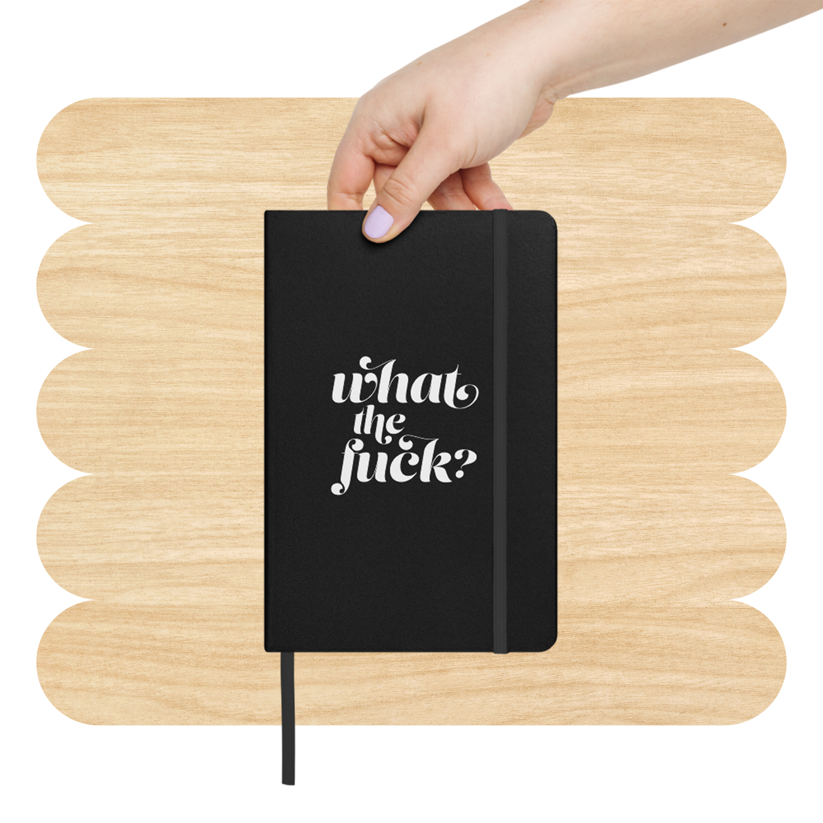 What the Fuck? Hardcover Notebook by Good Things