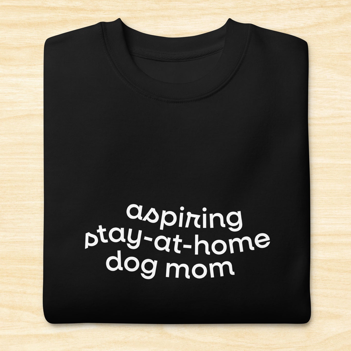 Aspiring Stay-at-Home Dog Mom Classic Sweater