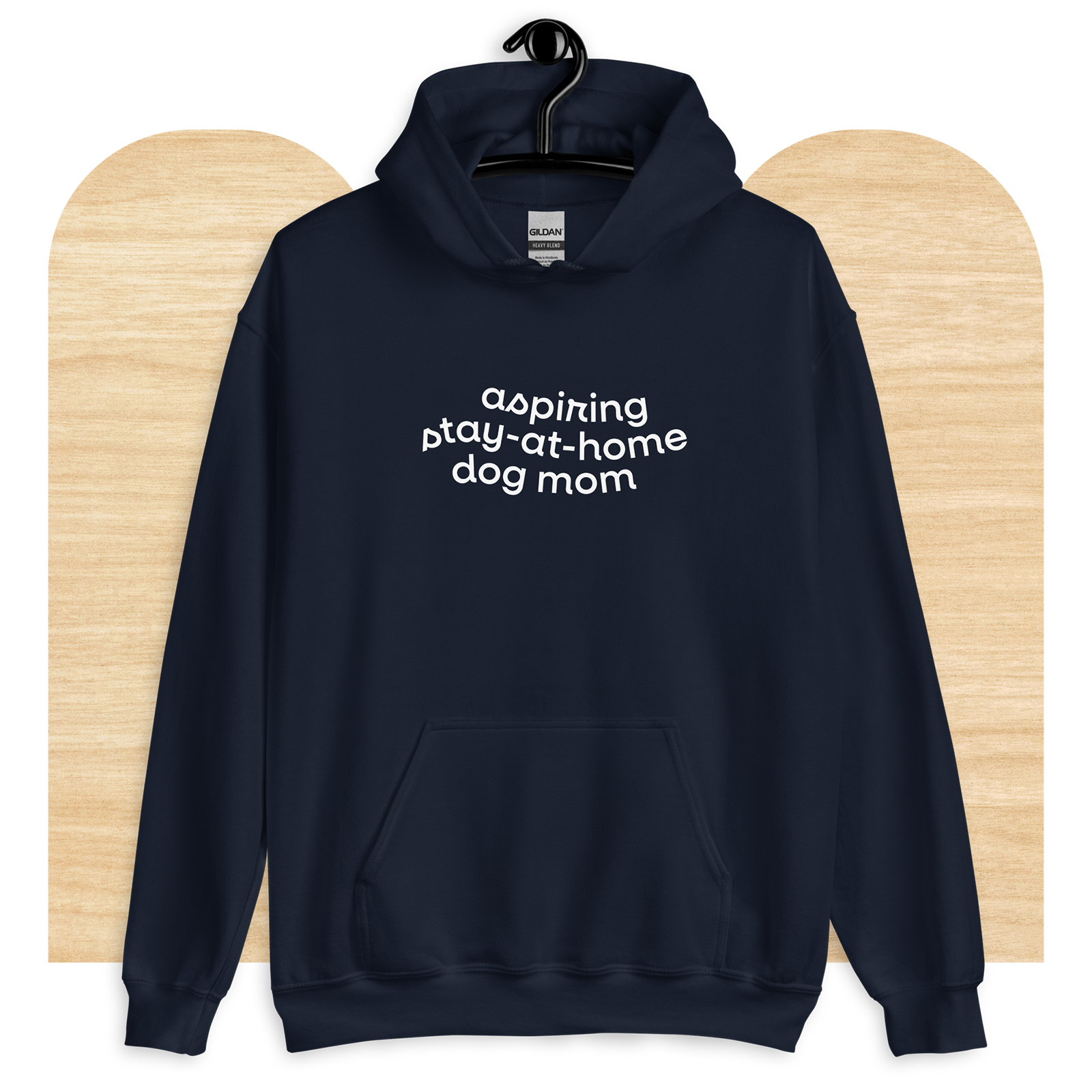 Aspiring Stay-at-Home Dog Mom Hoodie by Good Things