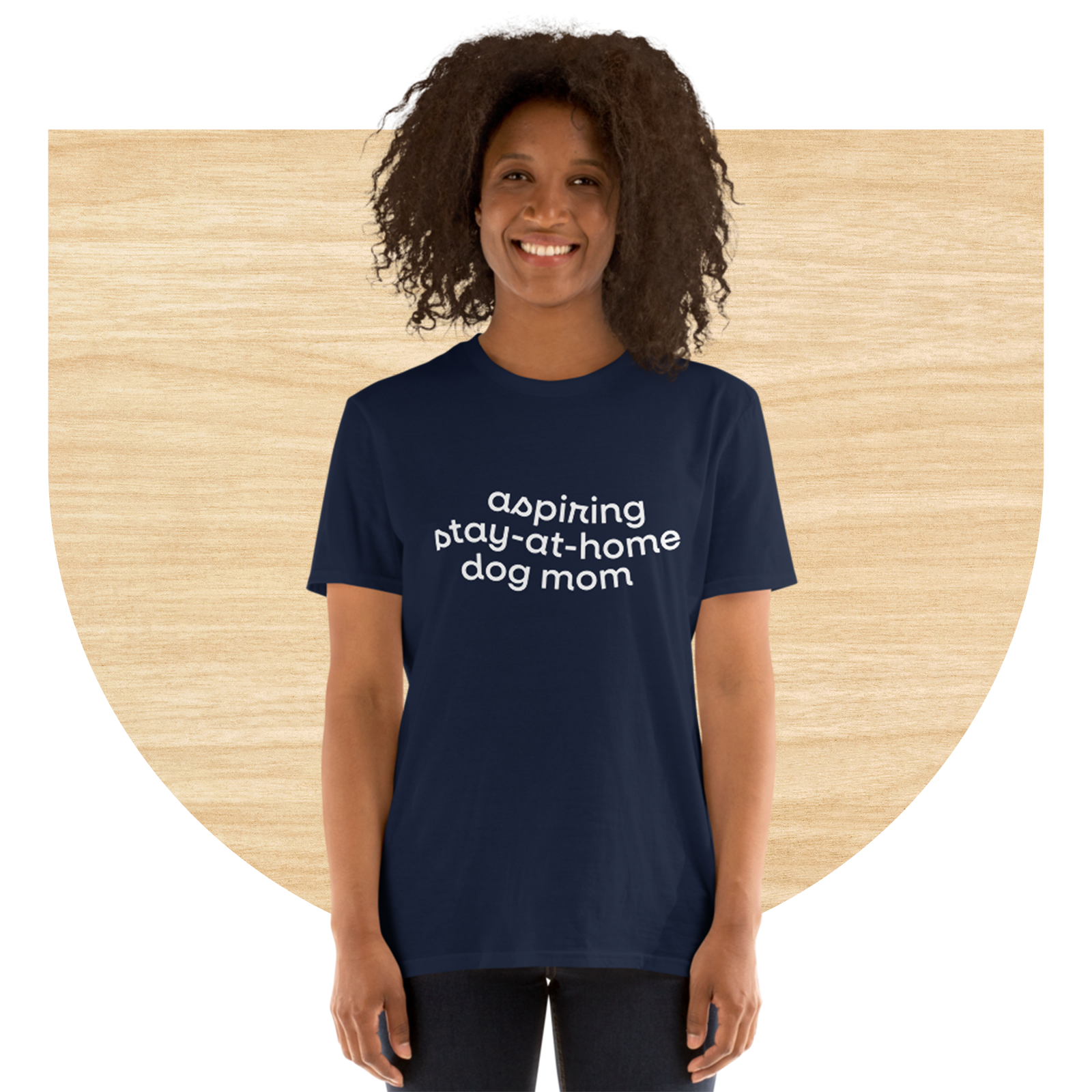 Aspiring Stay-at-Home Dog Mom T-shirt by Good Things