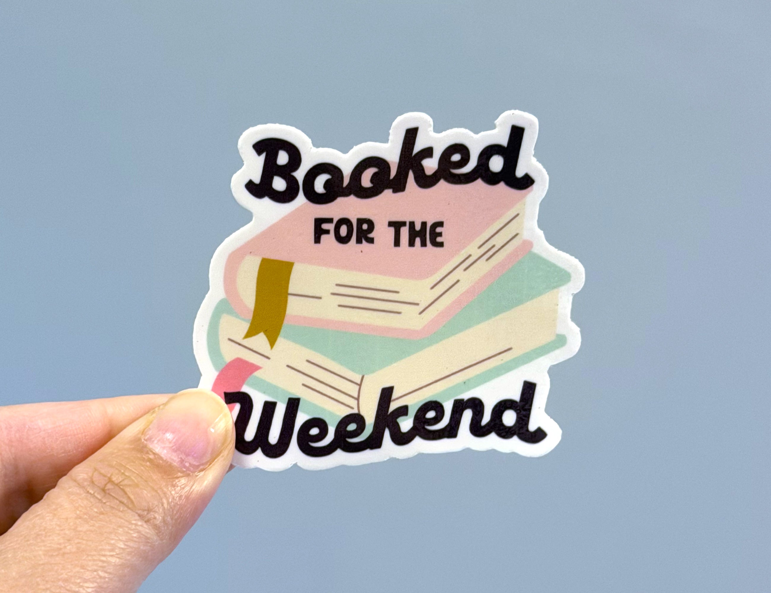Booked for the Weekend Sticker