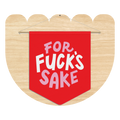 For Fuck’s Sake Pennant by Good Things