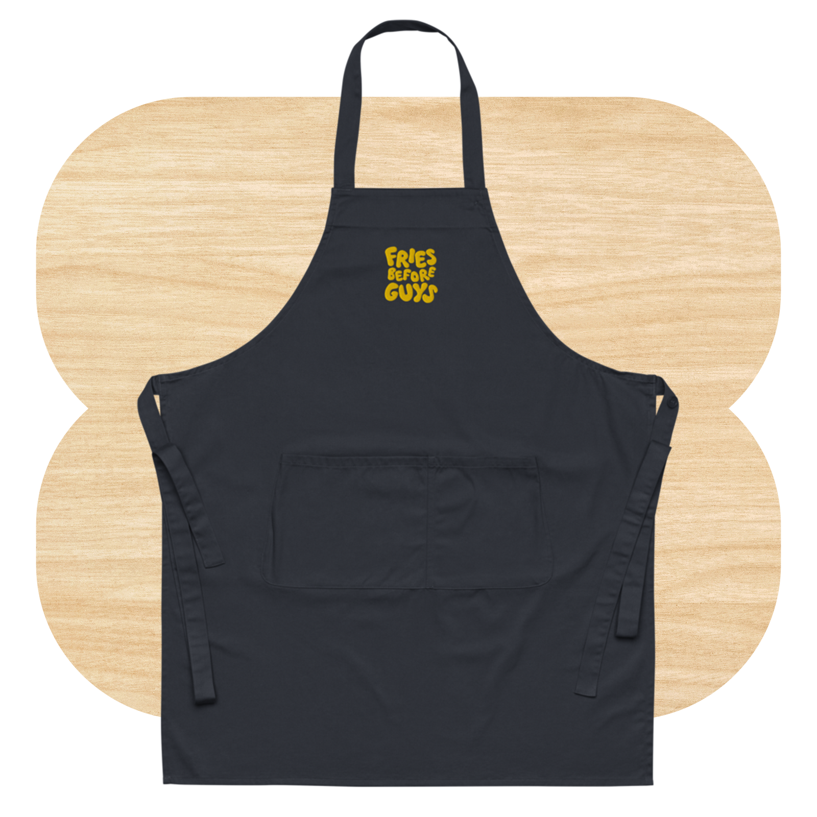Fries Before Guys Cotton Apron by Good Things