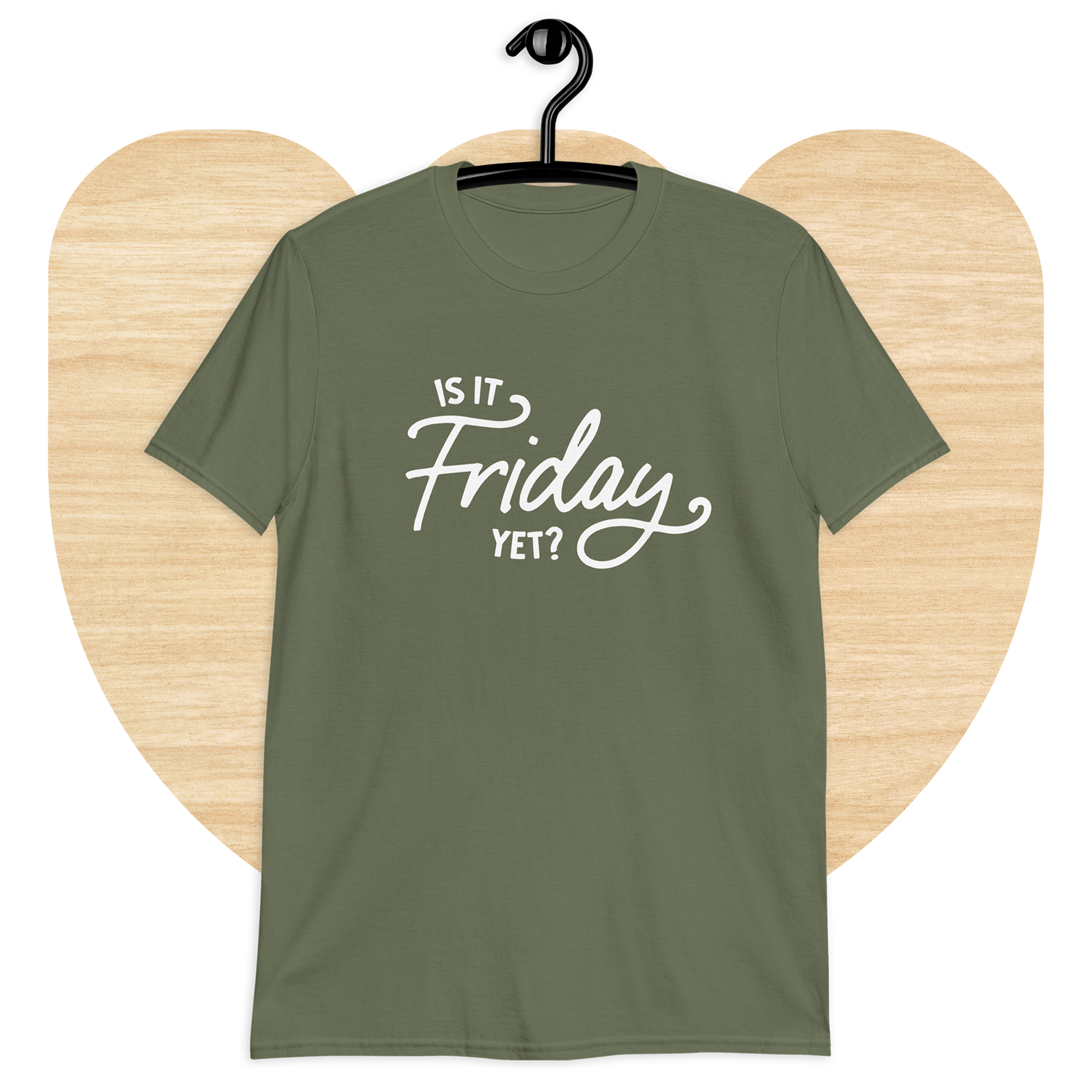 Is It Friday Yet? T-shirt by Good Things