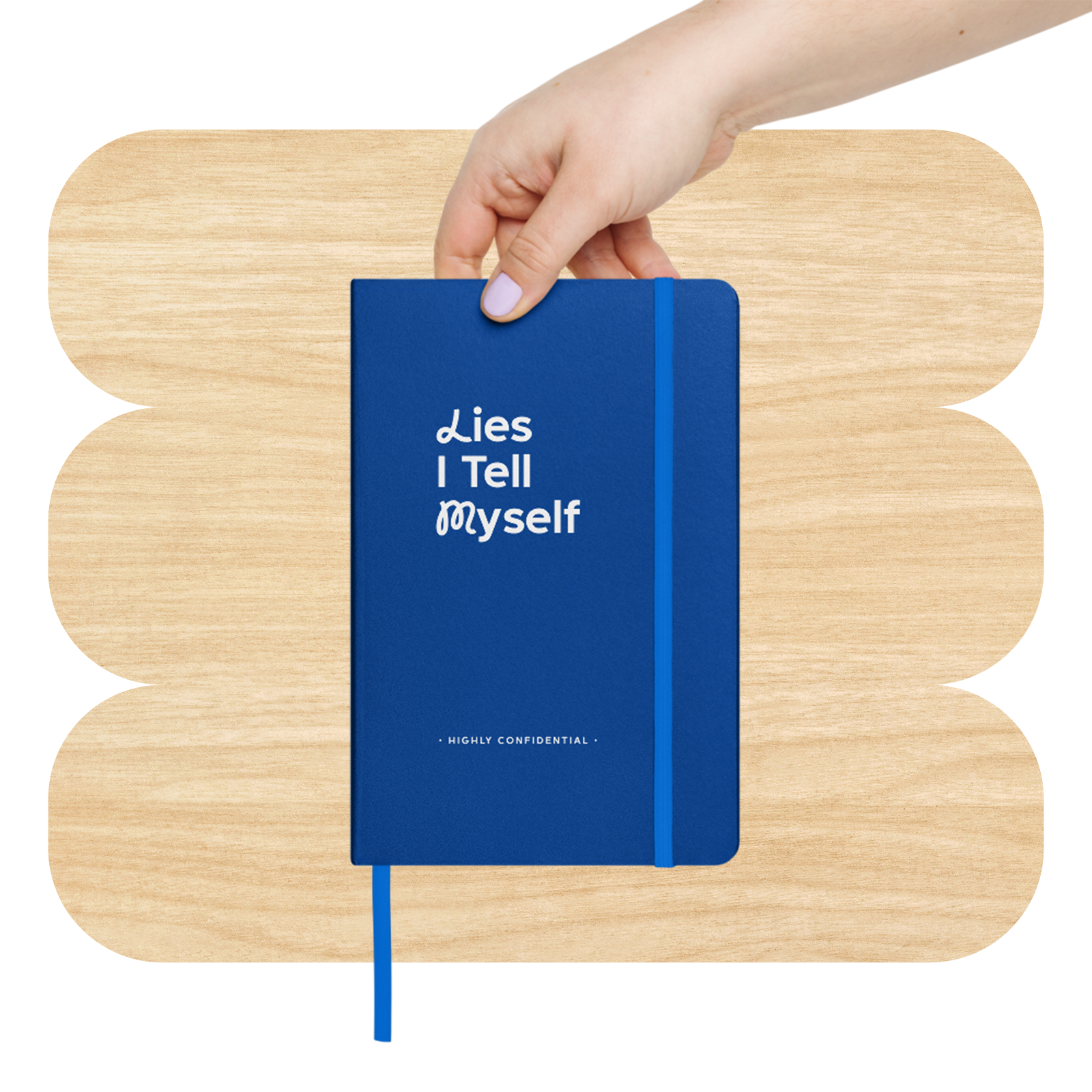Lies I Tell Myself Hardcover Notebook by Good Things