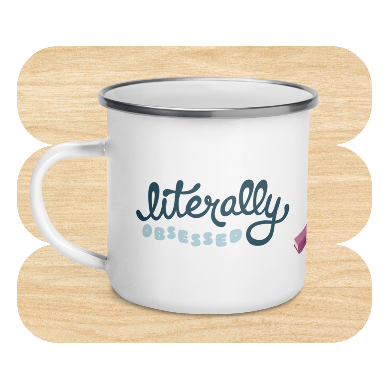 Literally Obsessed Enamel Mug by Good Things