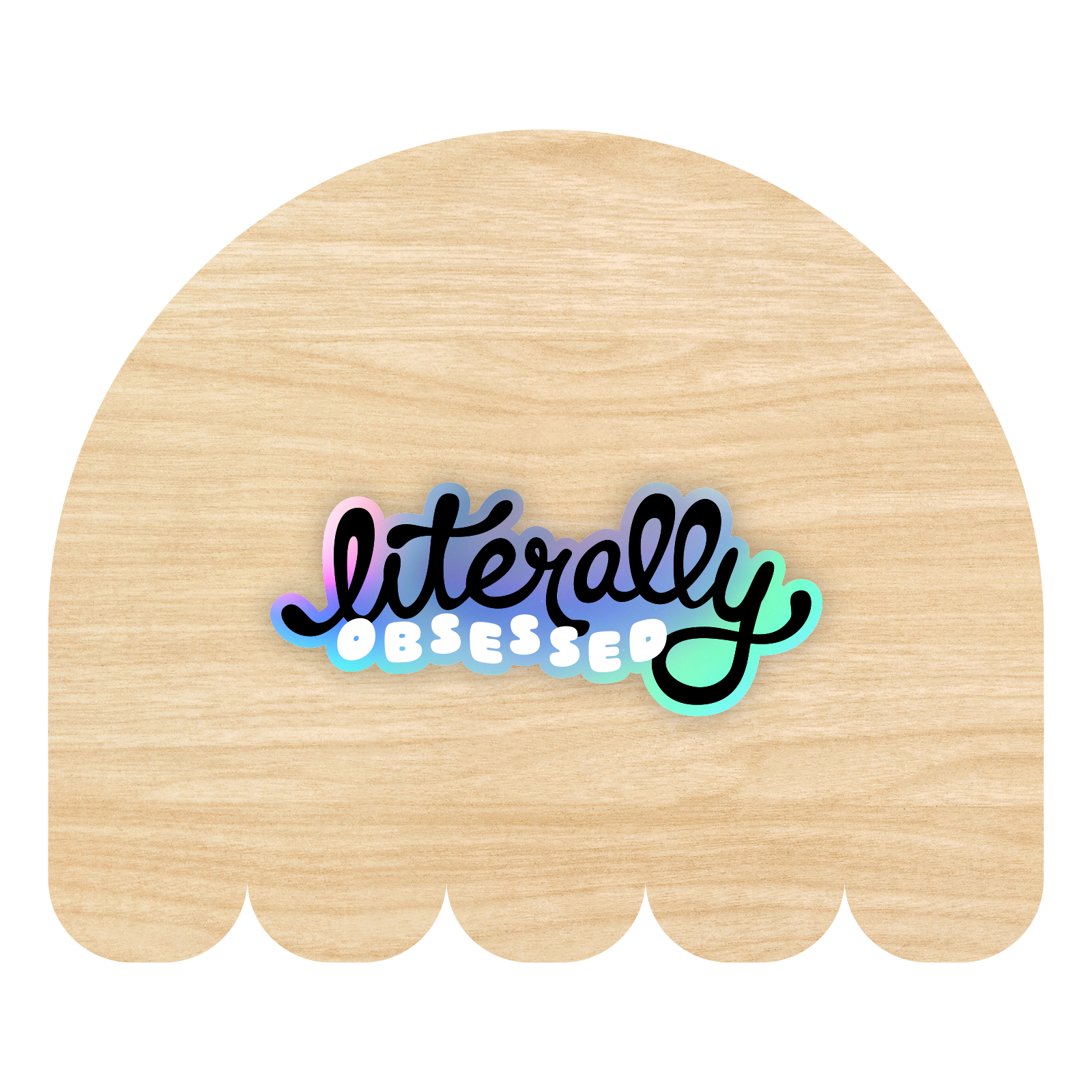 Literally Obsessed Holographic Sticker by Good Things