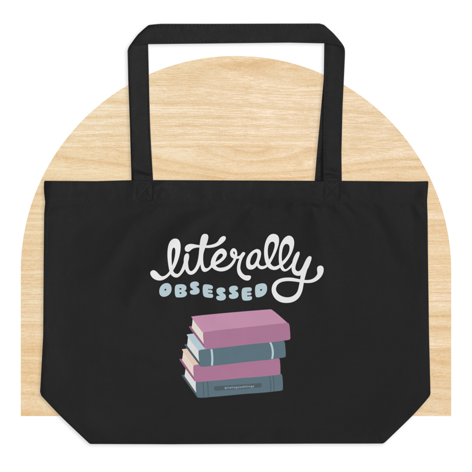 Literally Obsessed Large Tote Bag  by Good Things