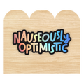 Nauseously Optimistic Holographic Sticker by Good Things