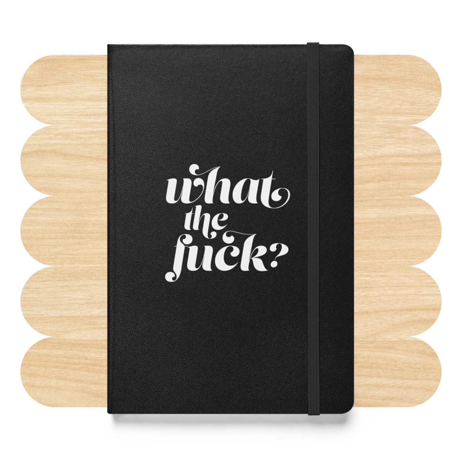 What the Fuck? Hardcover Notebook by Good Things