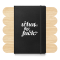 What the Fuck? Hardcover Notebook by Good Things