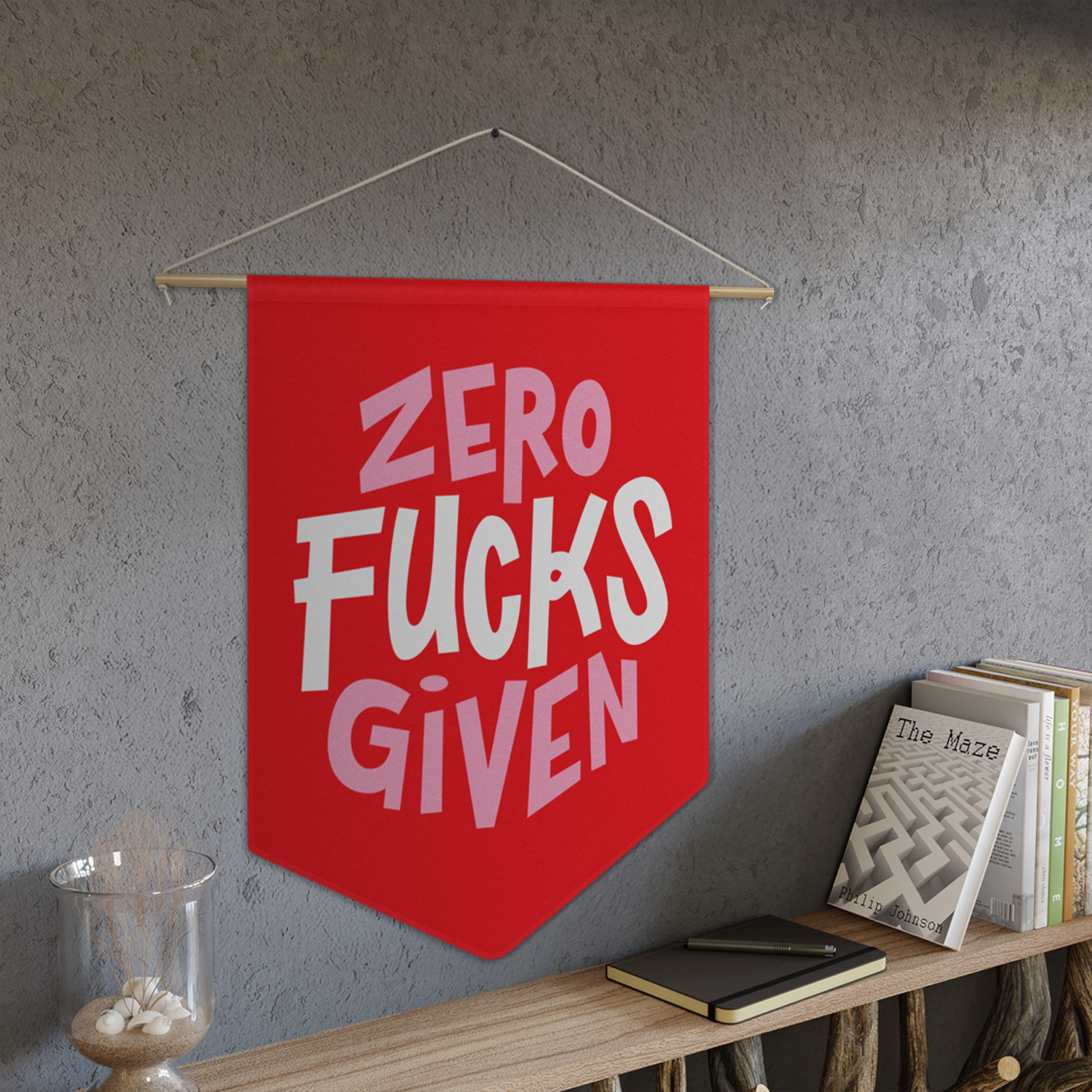 Zero Fucks Given Pennant by Good Things
