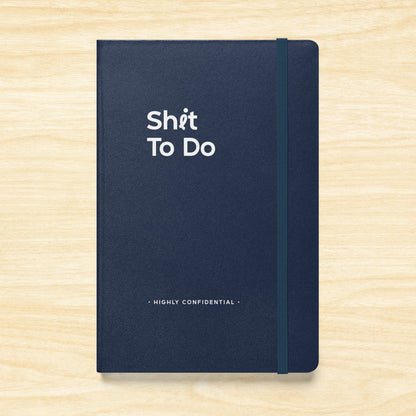 Shit To Do Hardcover Notebook