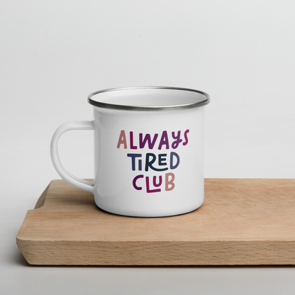 Always Tired Club Enamel Mug