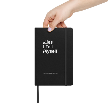 Lies I Tell Myself Hardcover Notebook