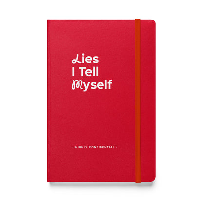 Lies I Tell Myself Hardcover Notebook