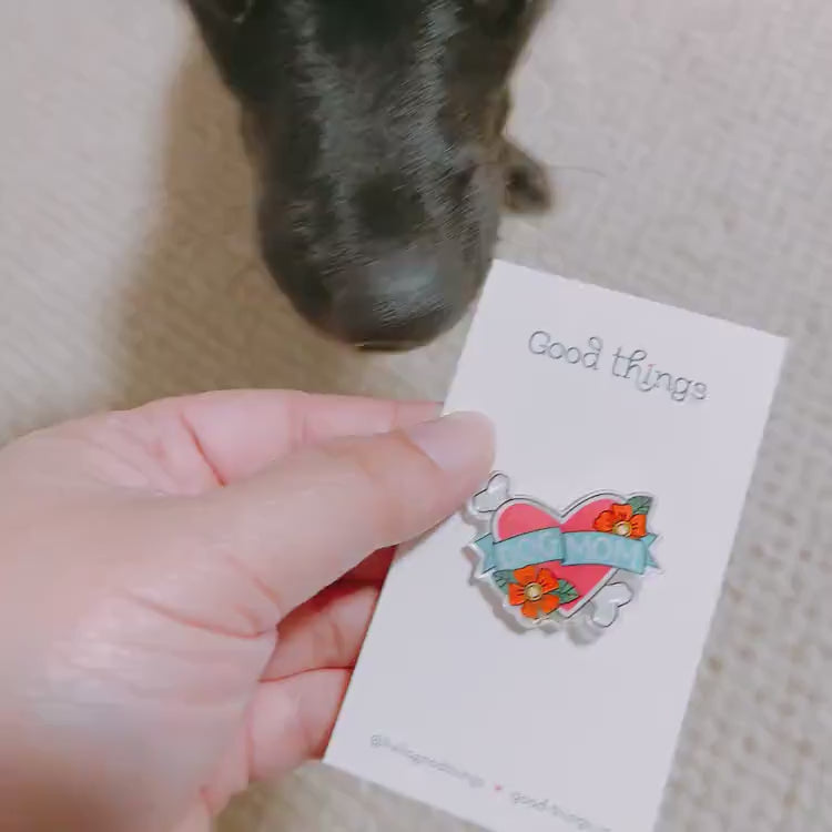 Dog Mom Acrylic Pin