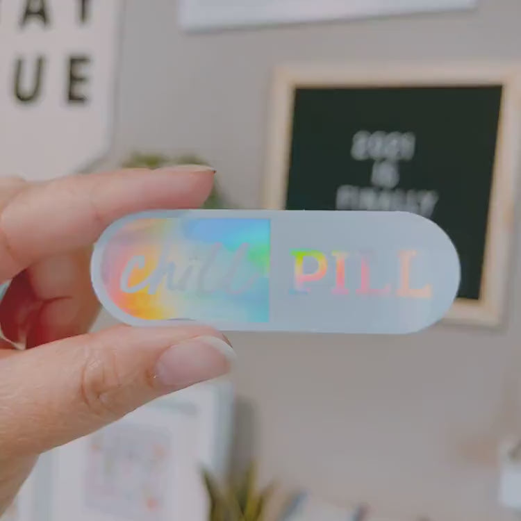 Chill Pill Holographic Vinyl Sticker