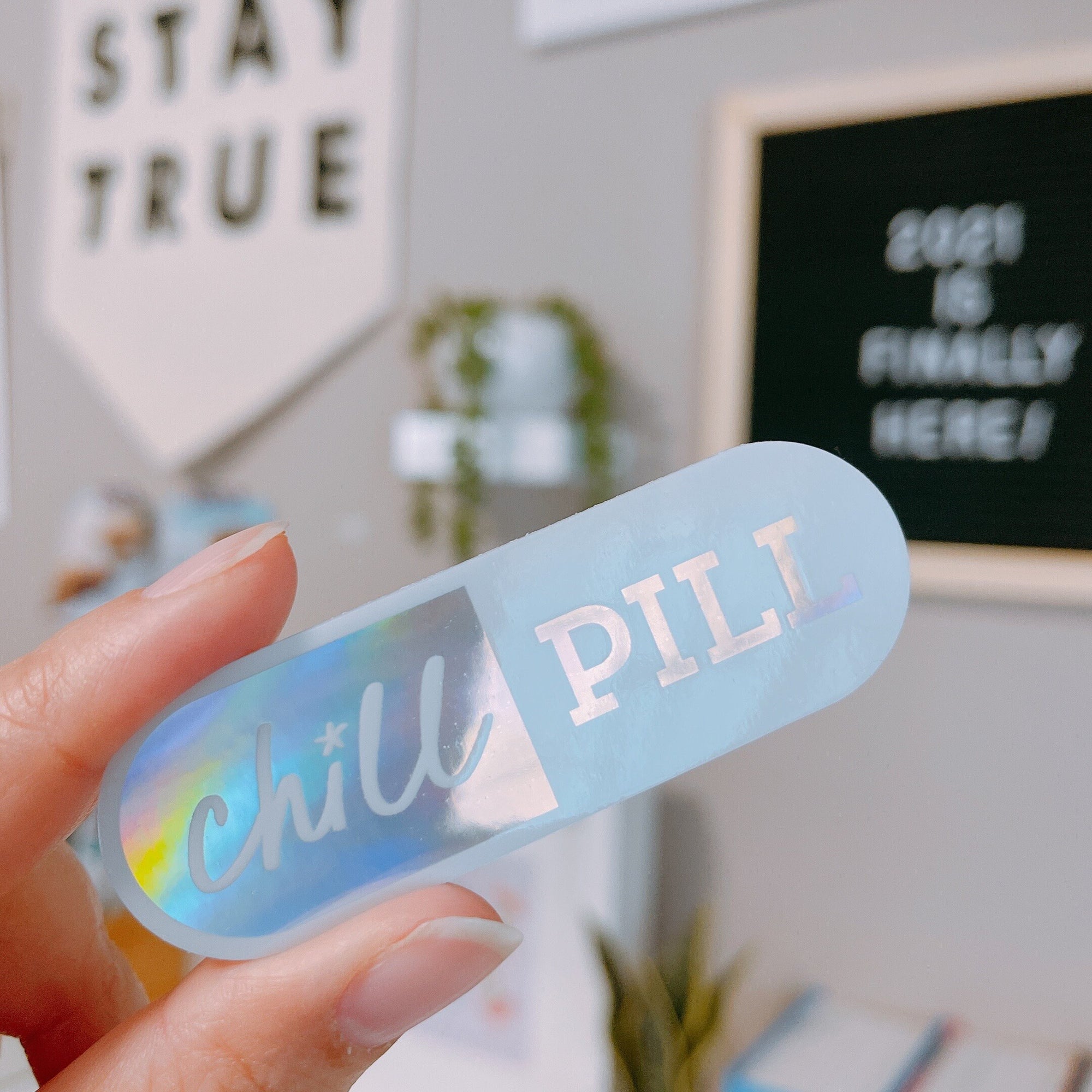 Chill Pill Holographic Vinyl Sticker